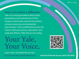 Yale Sexual Climate Survey: Your Yale, Your Voice.